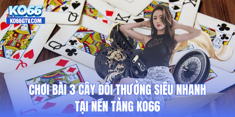 Chơi bài 3 cây
