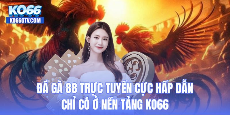 Đá gà 88