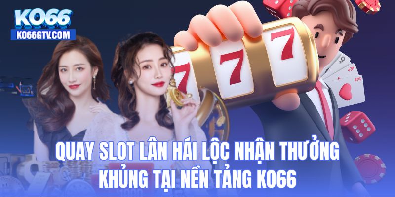 Quay slot Lân Hái Lộc